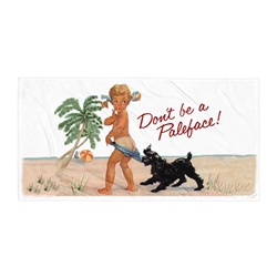 Vintage  Don't Be A Paleface Beach Towel from RetroPhilly.com
