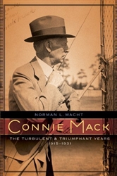 Connie Mack: The Turbulent and Triumphant Years from www.retrophilly.com