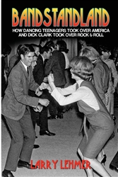 Bandstandland: How Dancing Teenagers Took Over America and Dick Clark Took Over Rock & Roll from www.retrophilly.com