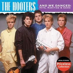 THE HOOTERS: And We Danced--Hits, Rarities & Gems from www.retrophilly.com